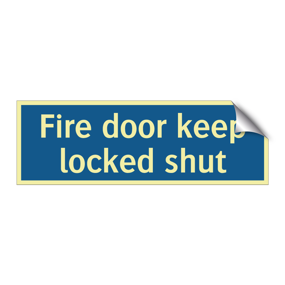 Fire door keep locked shut