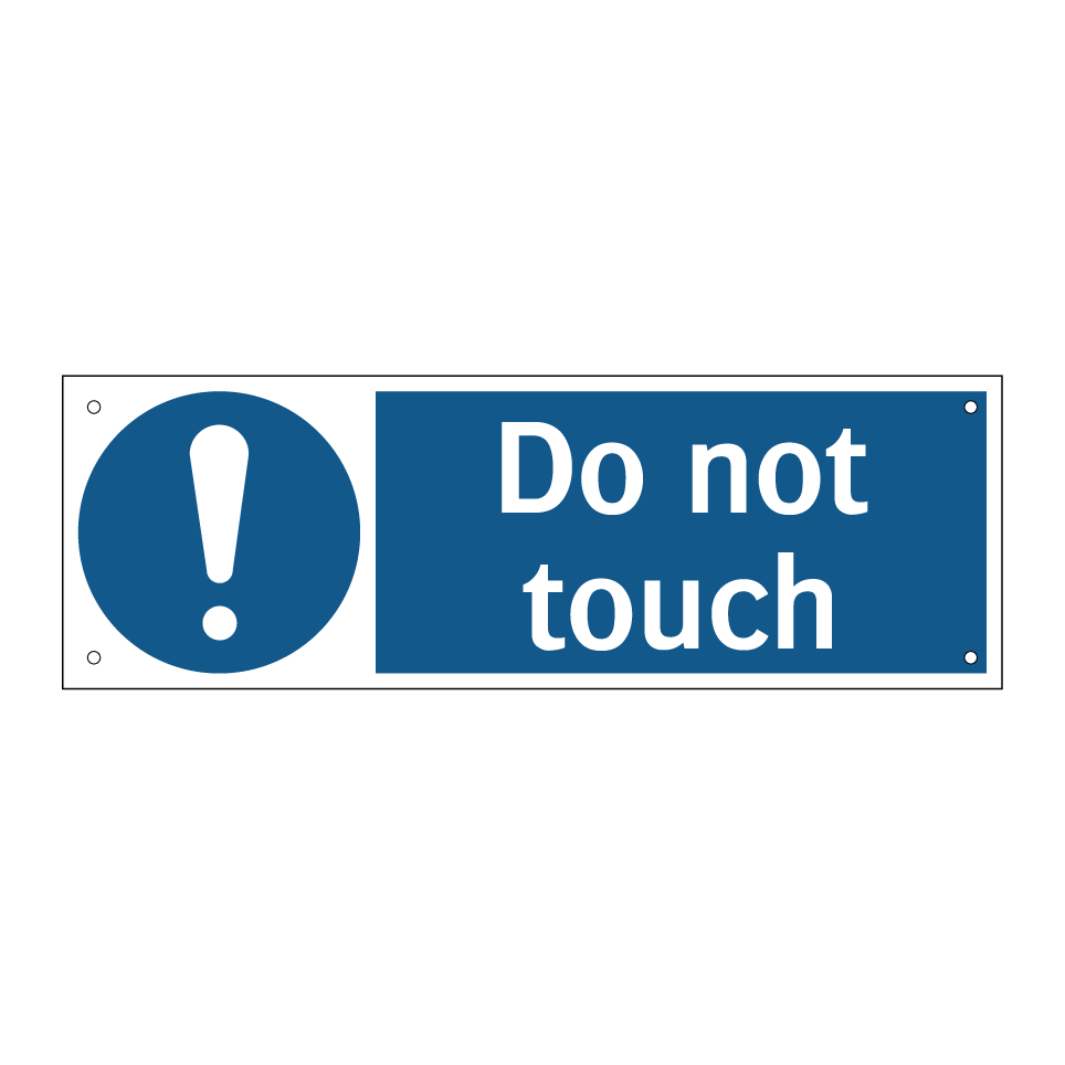 Do not touch