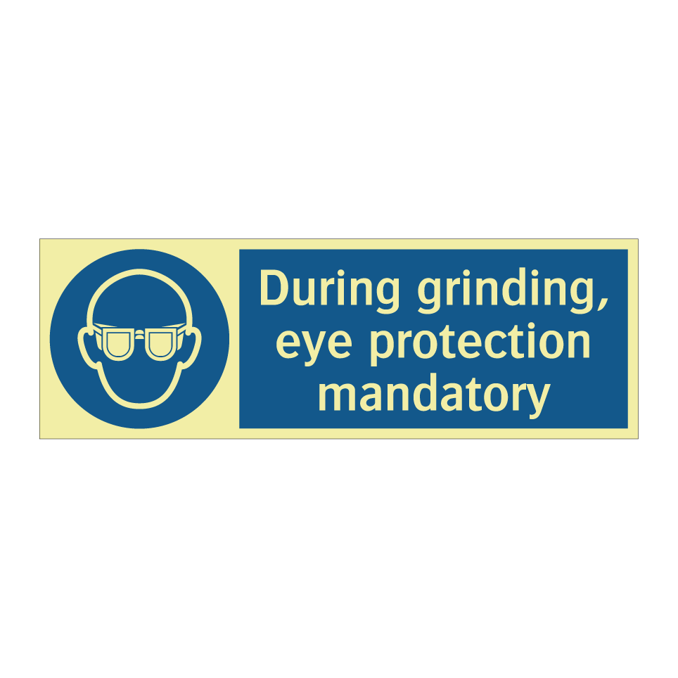 During grinding, eye protection mandatory