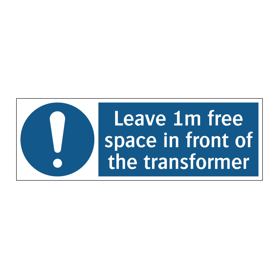 Leave 1m free space in front of the transformer