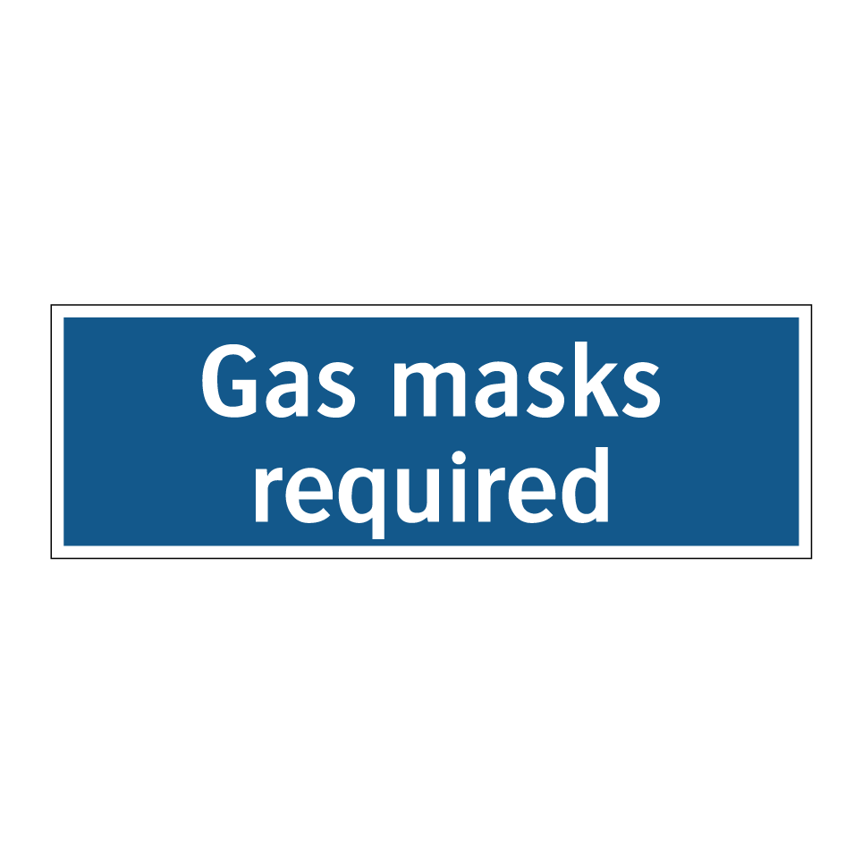 Gas masks required