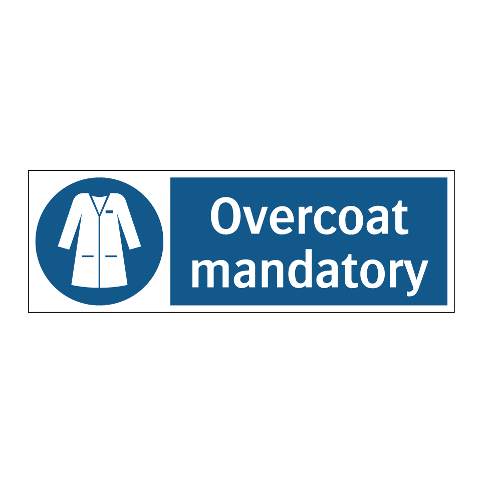 Overcoat mandatory