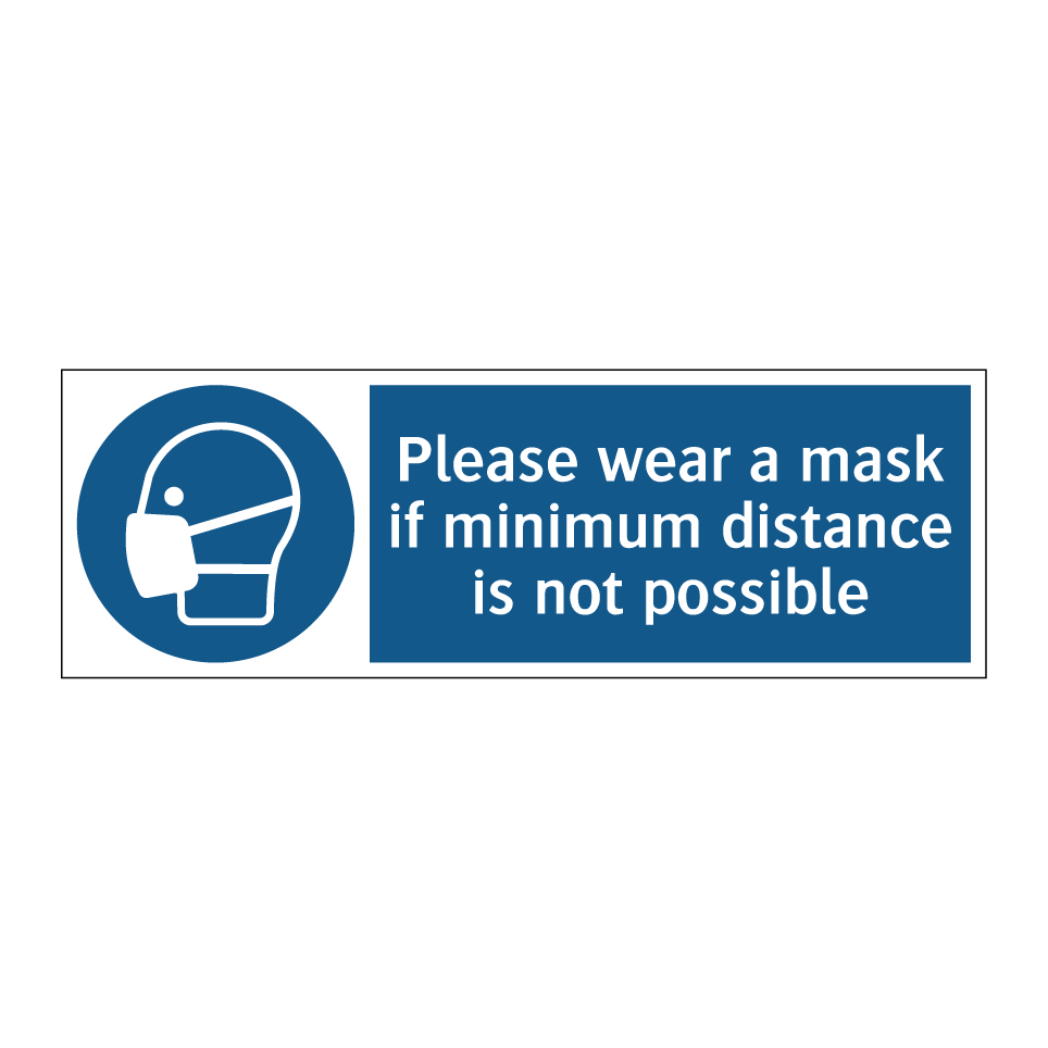 Please wear a mask if minimum distance is not possible