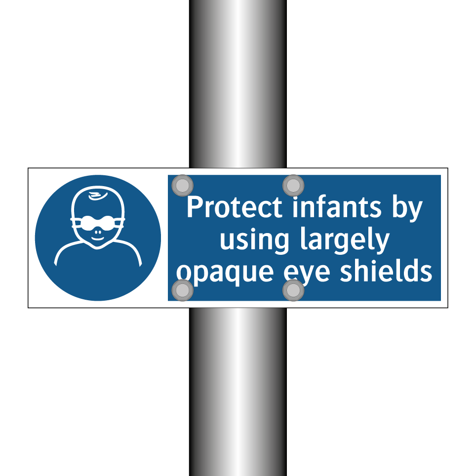Protect infants by using largely opaque eye shields