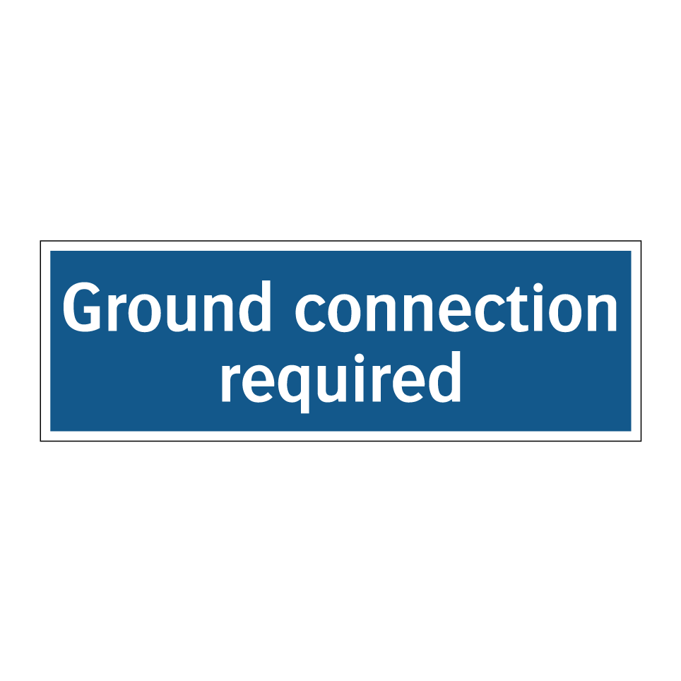 Ground connection required