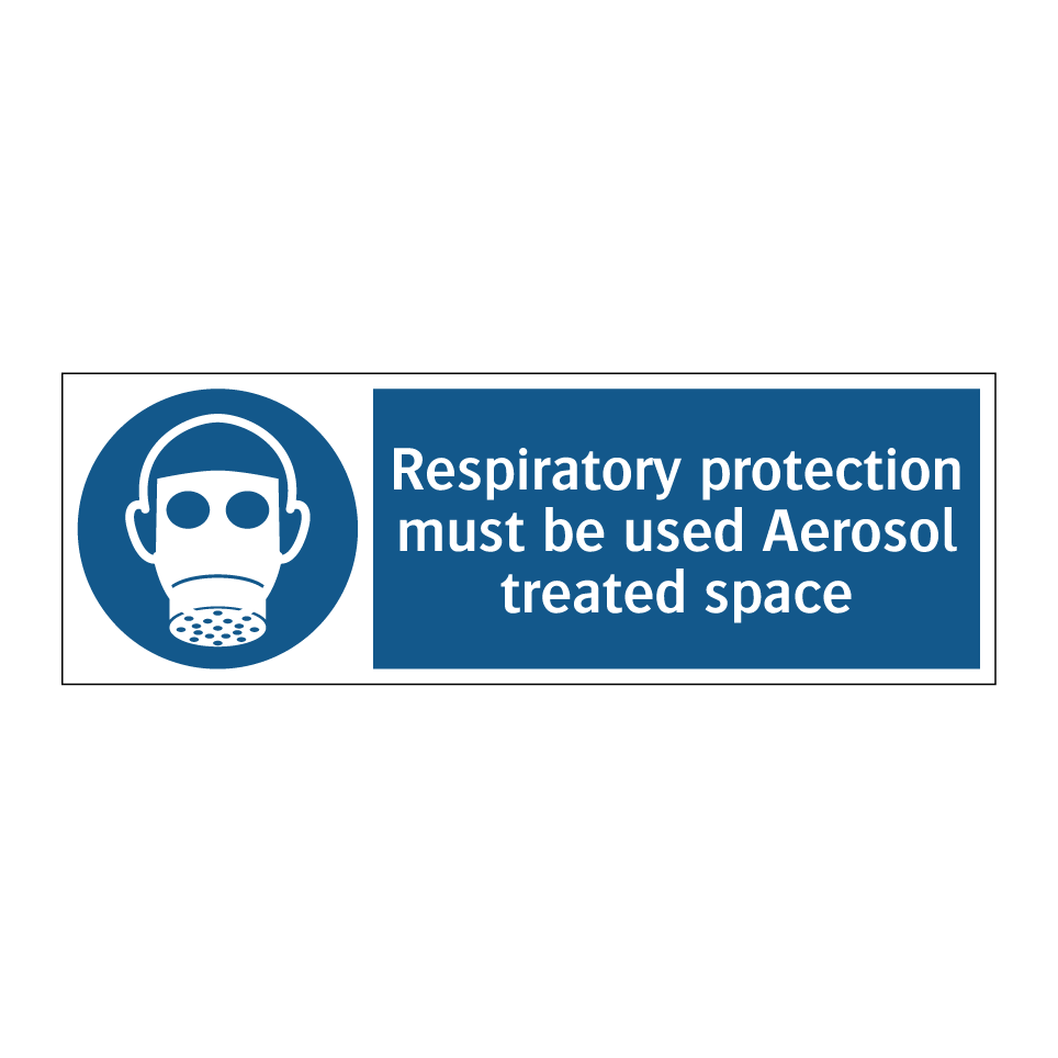 Respiratory protection must be used Aerosol treated space