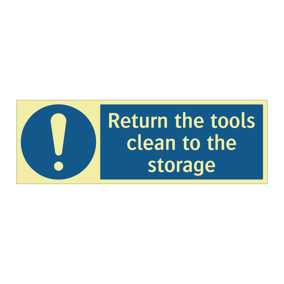 Return the tools clean to the storage