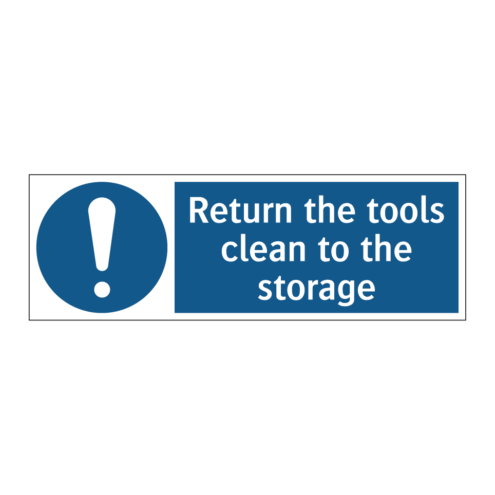 Return the tools clean to the storage