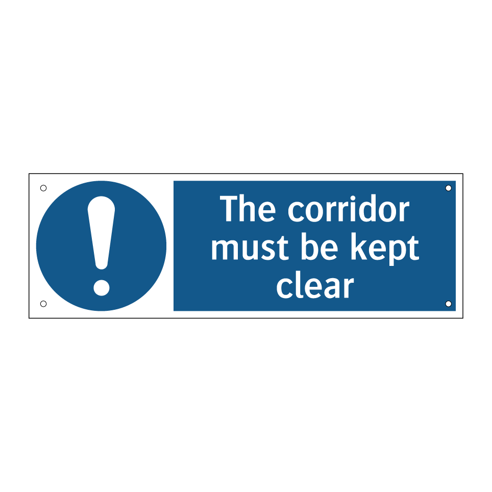 The corridor must be kept clear