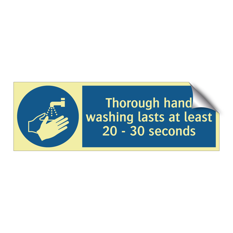 Thorough hand washing lasts at least 20 - 30 seconds