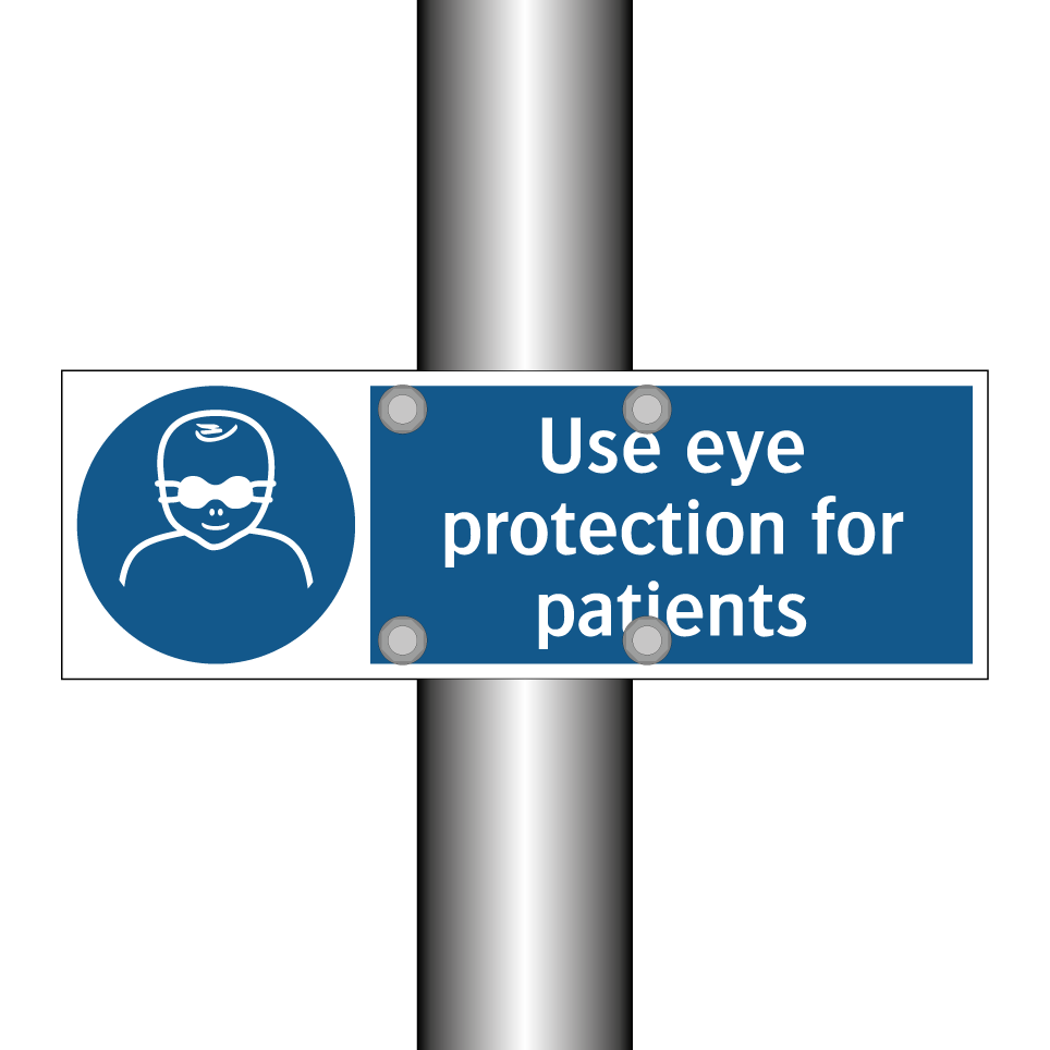 Use eye protection for patients
