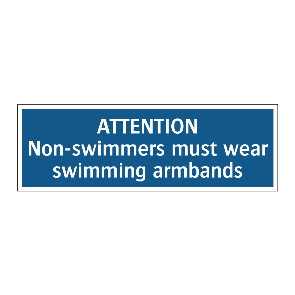 ATTENTION Non-swimmers must wear swimming armbands
