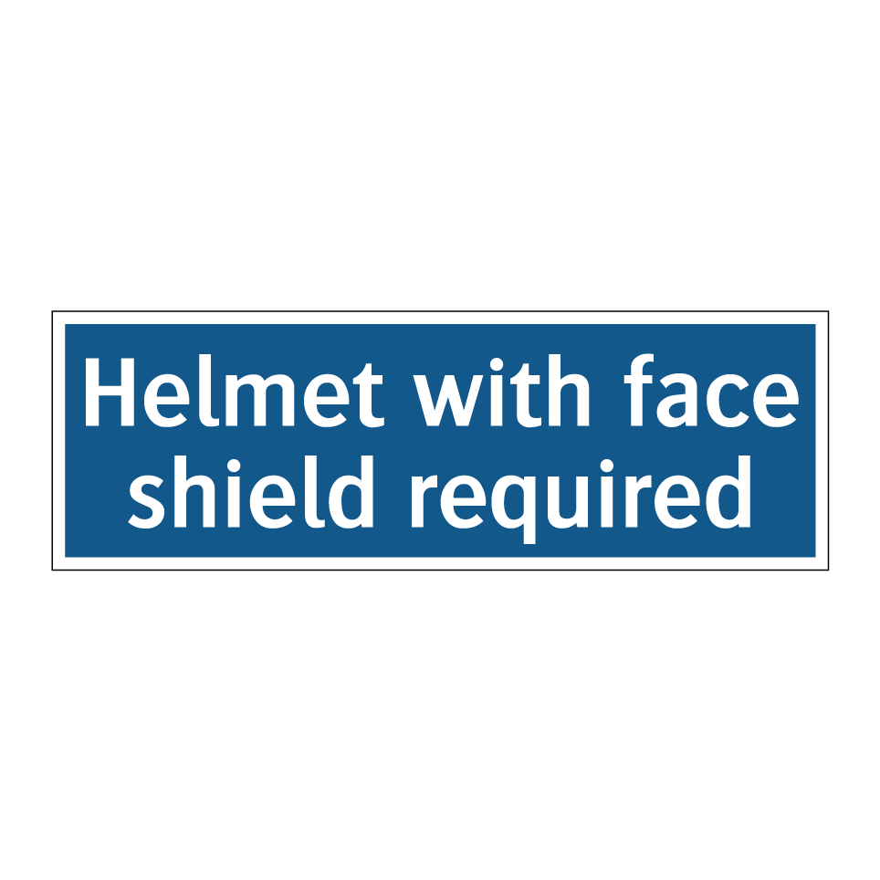 Helmet with face shield required