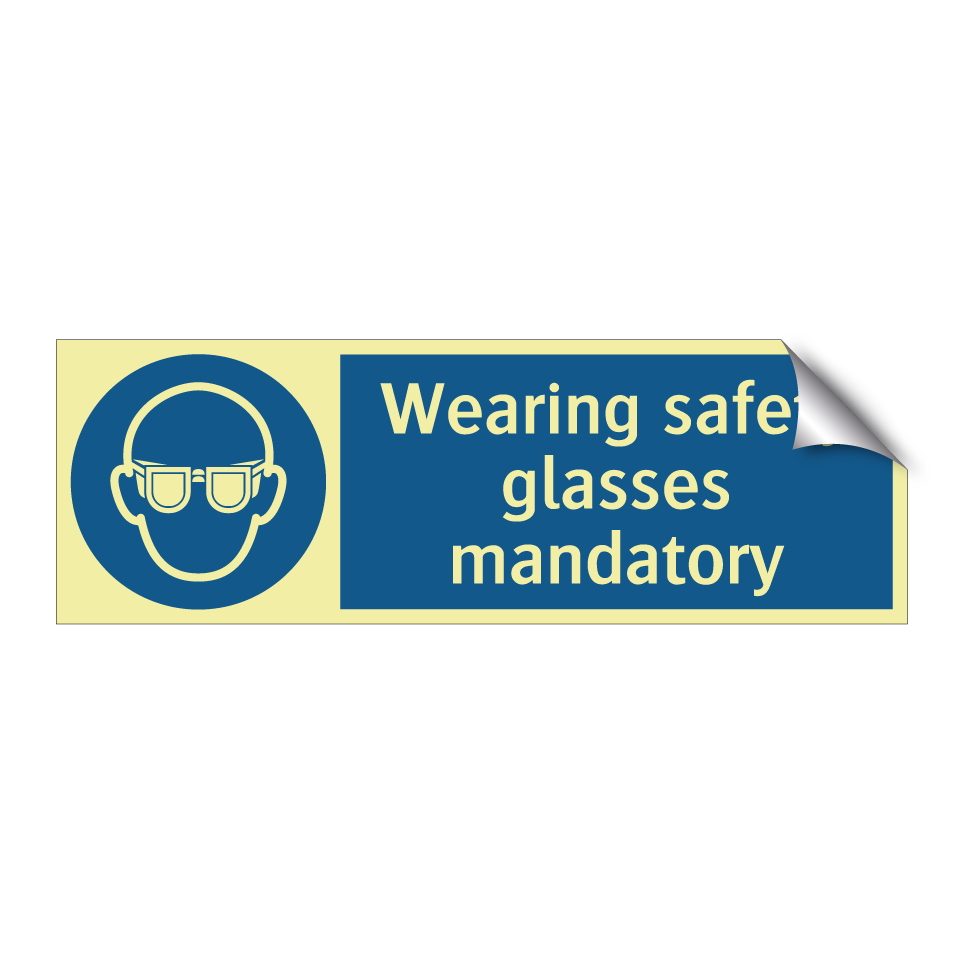 Wearing safety glasses mandatory