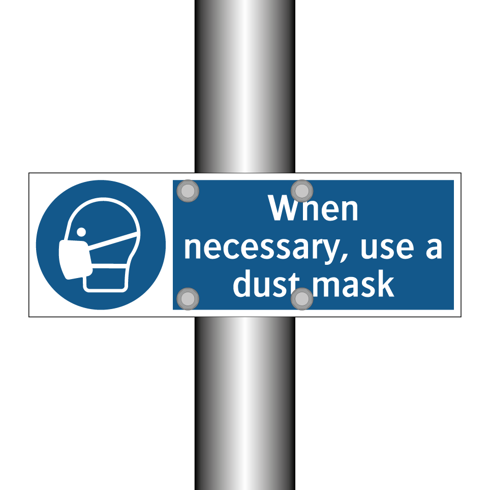 When necessary, use a dust mask