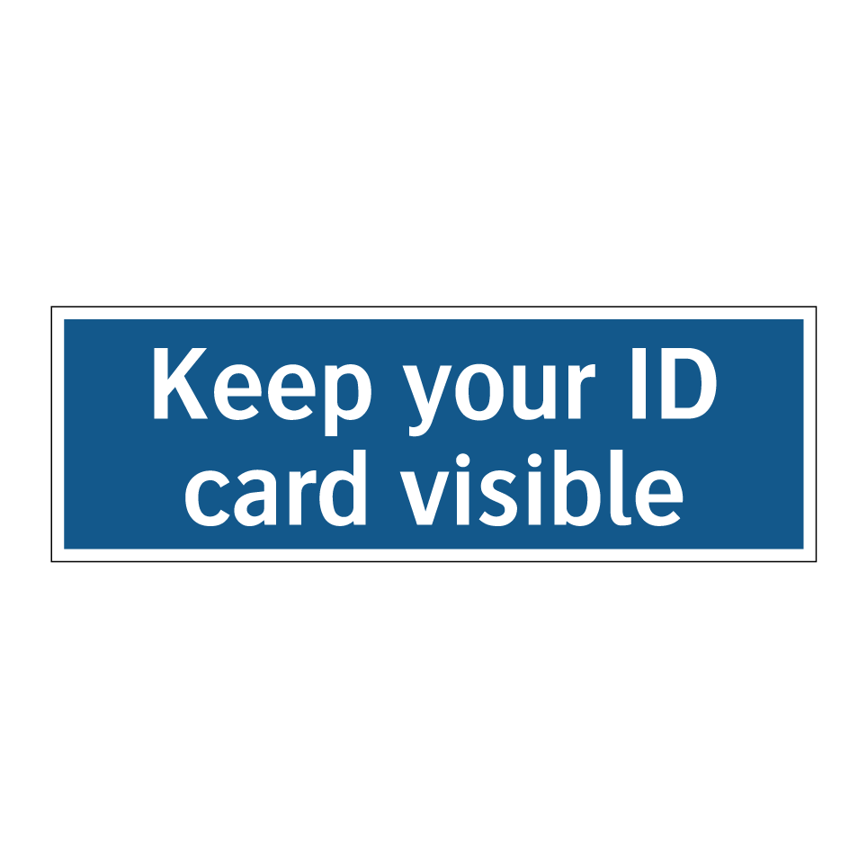 Keep your ID card visible