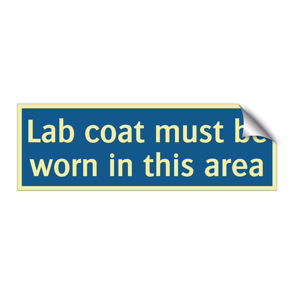 Lab coat must be worn in this area