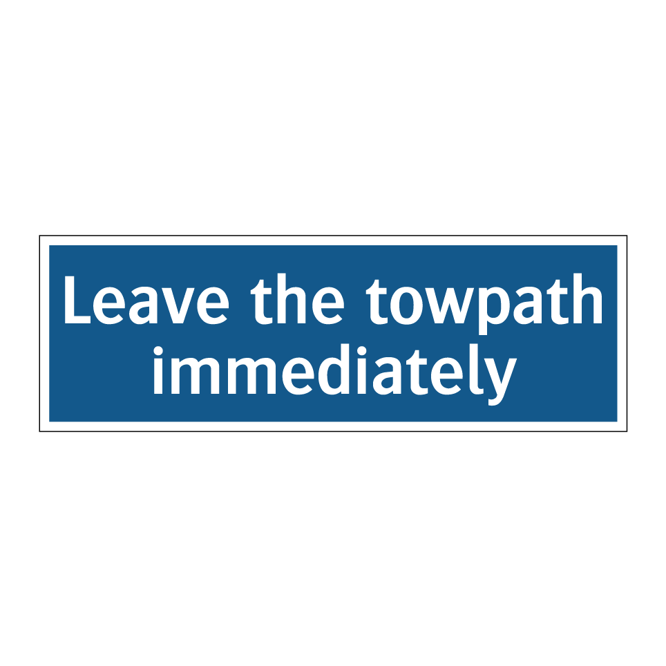 Leave the towpath immediately