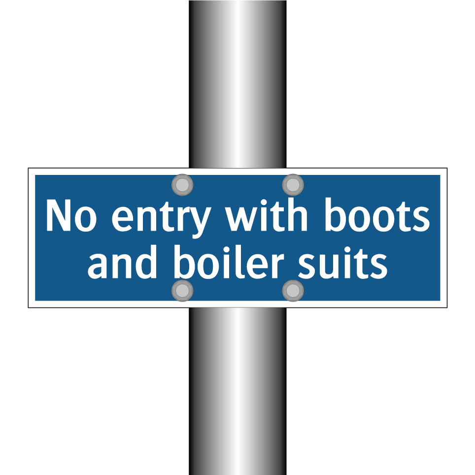 No entry with boots and boiler suits