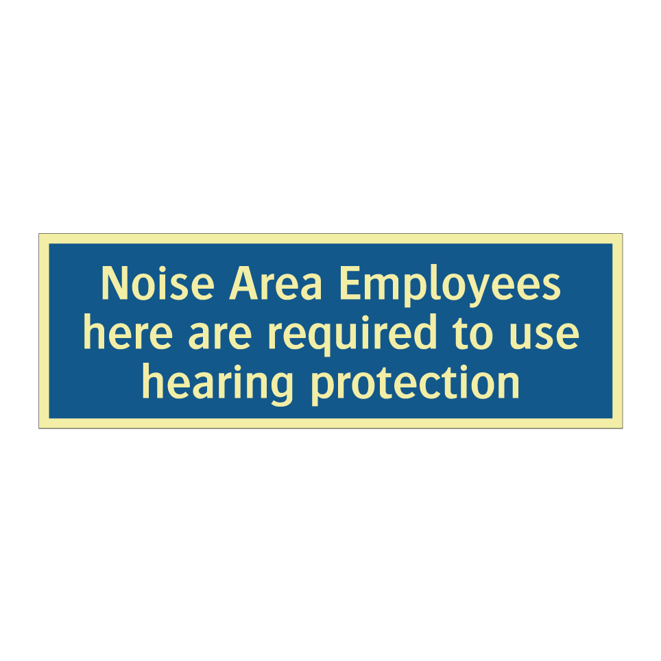 Noise Area Employees here are required to use hearing protection