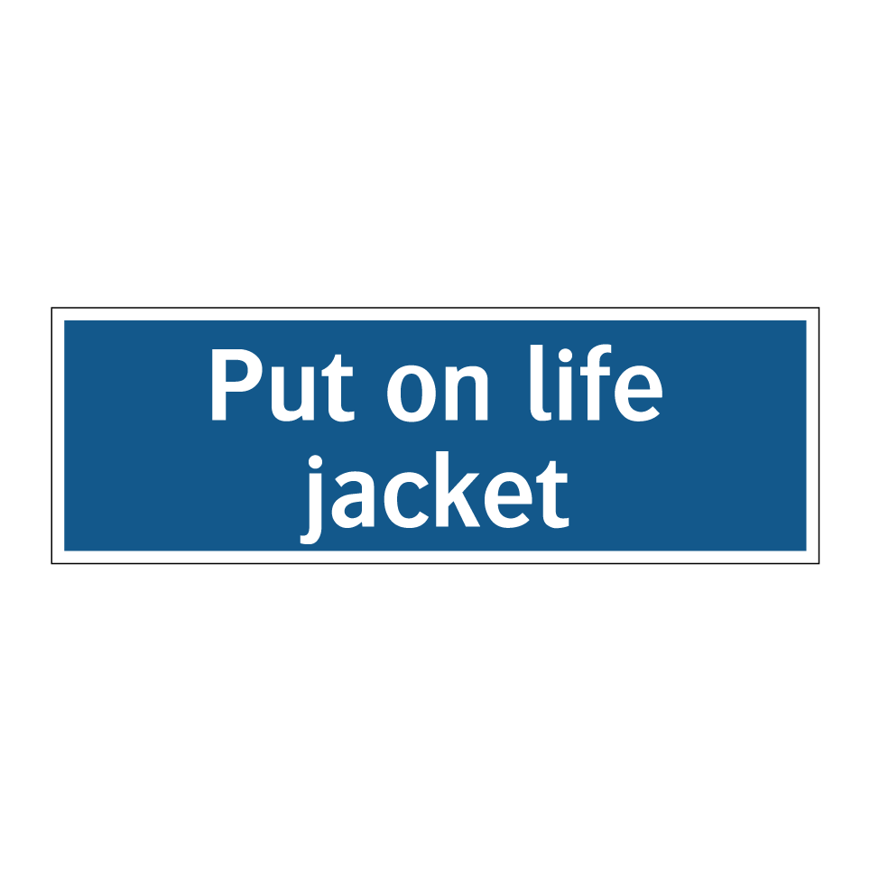 Put on life jacket
