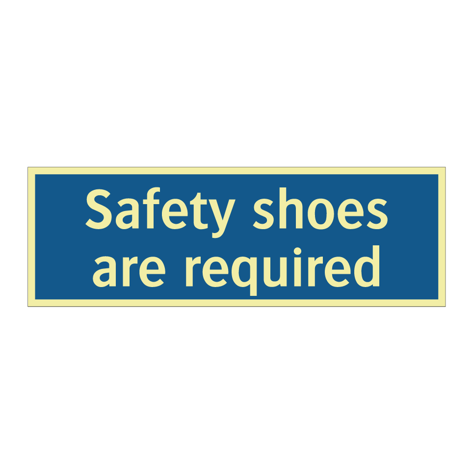 Safety shoes are required