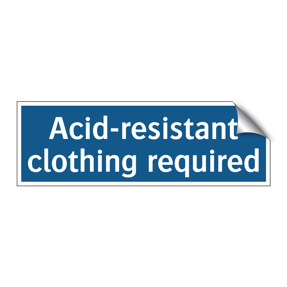 Acid-resistant clothing required