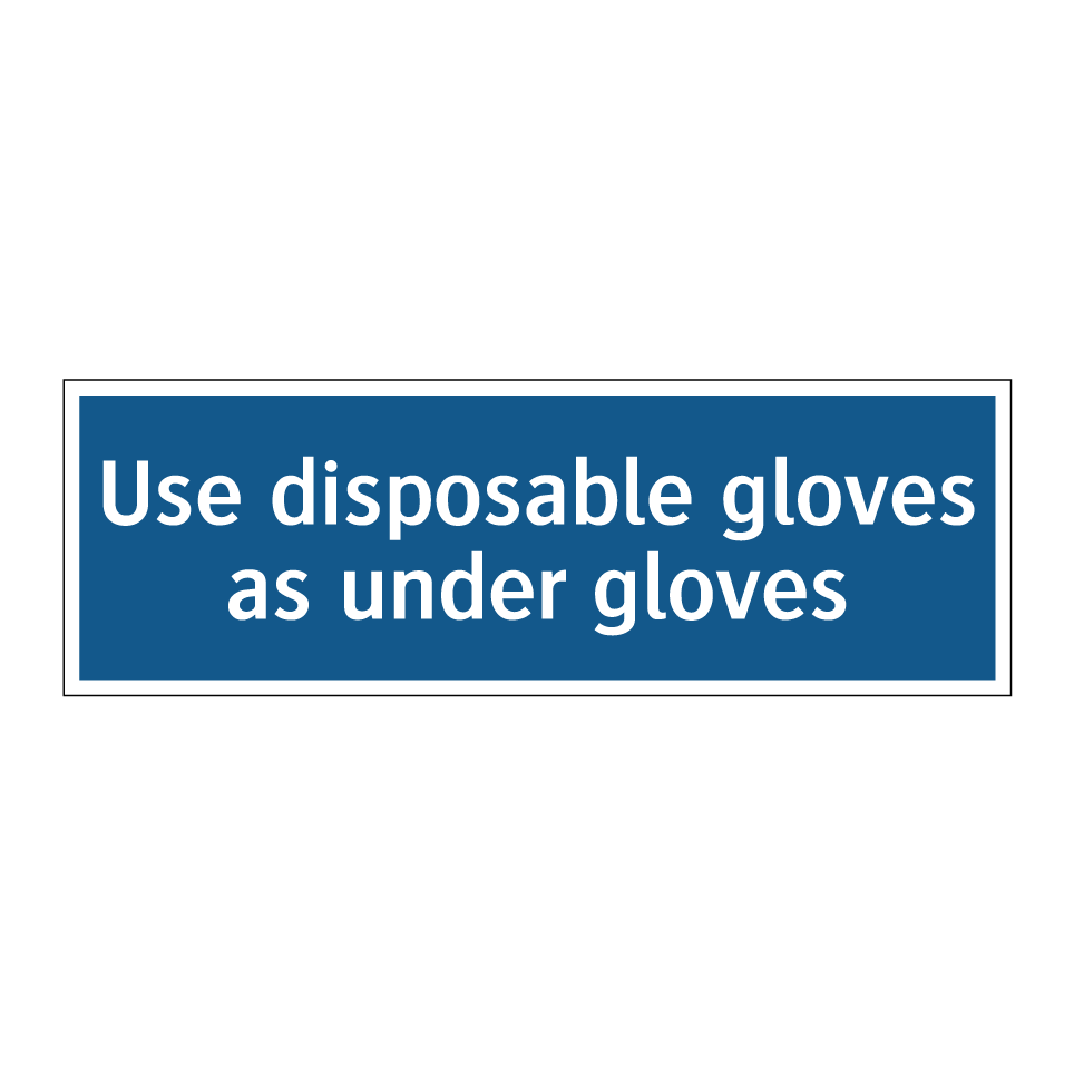 Use disposable gloves as under gloves