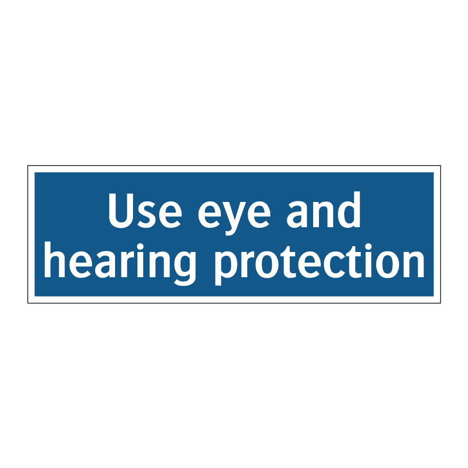 Use eye and hearing protection