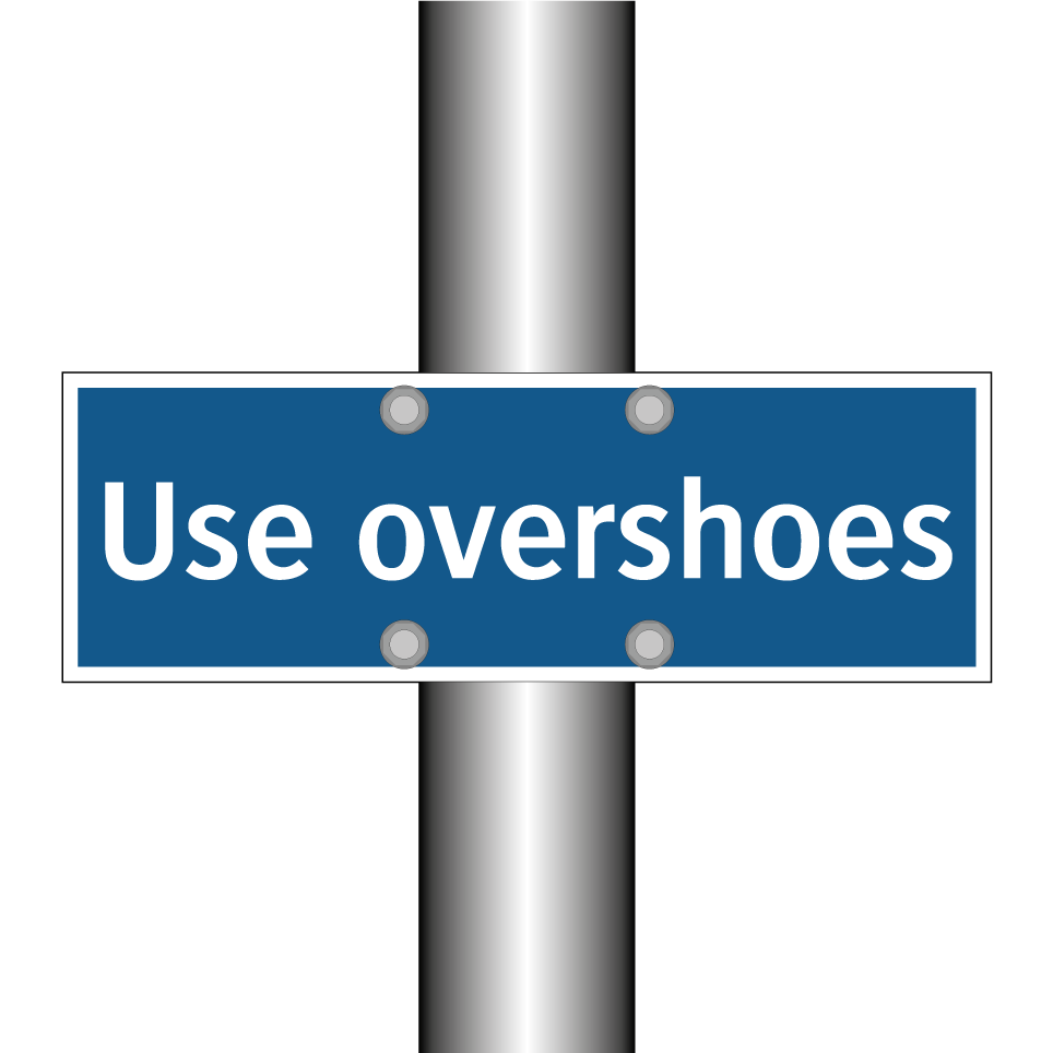 Use overshoes