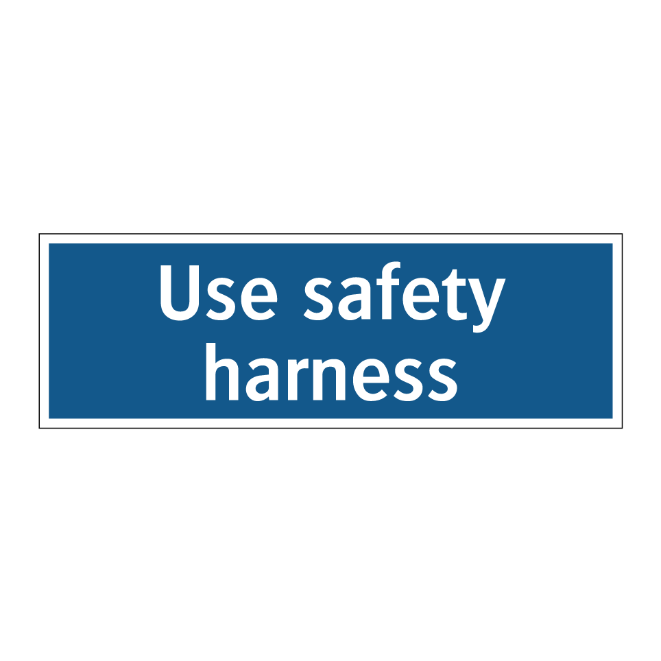 Use safety harness