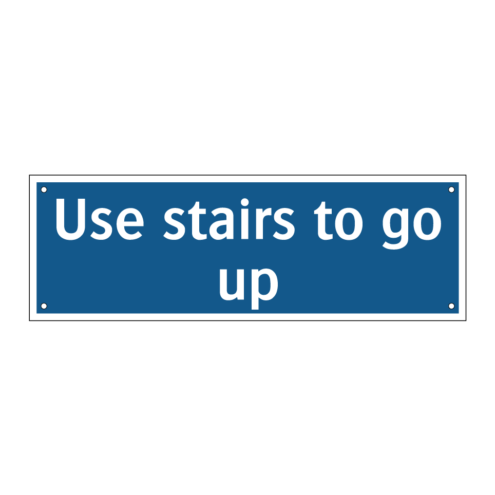 Use stairs to go up