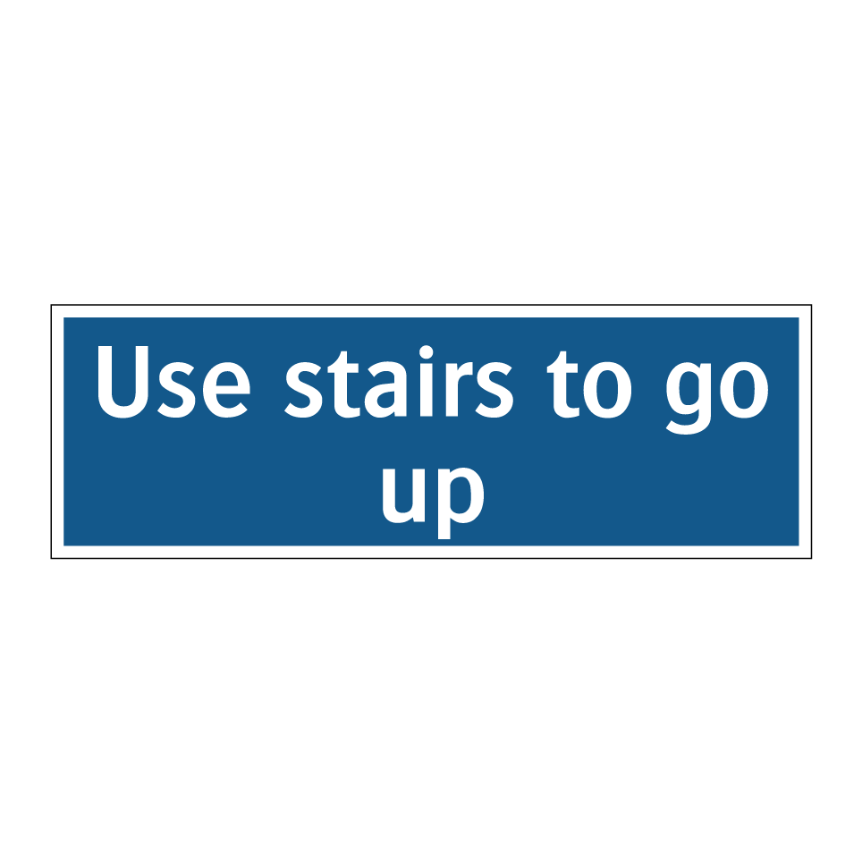 Use stairs to go up