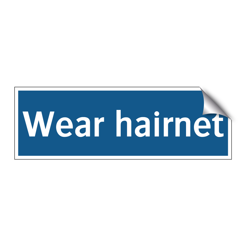 Wear hairnet