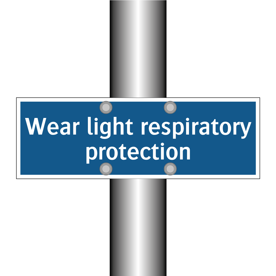 Wear light respiratory protection