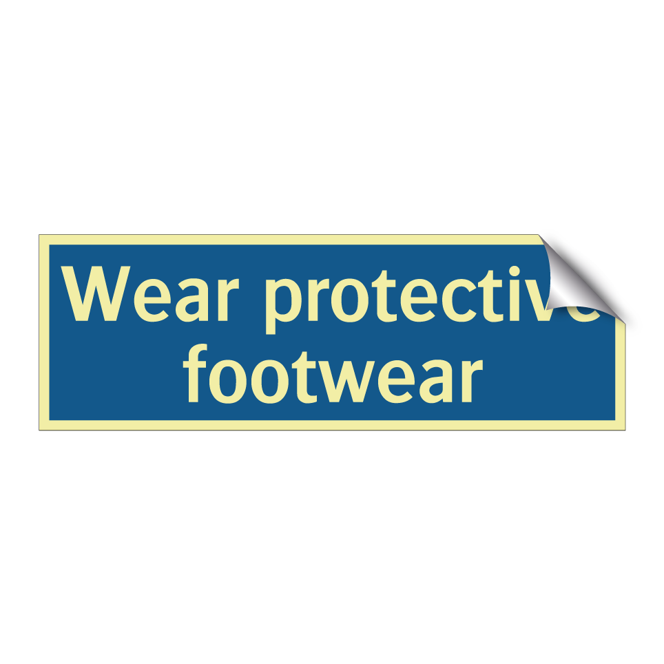 Wear protective footwear