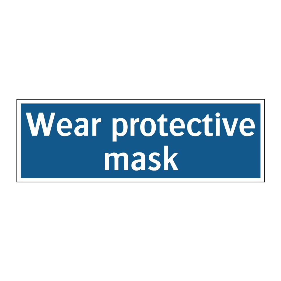 Wear protective mask