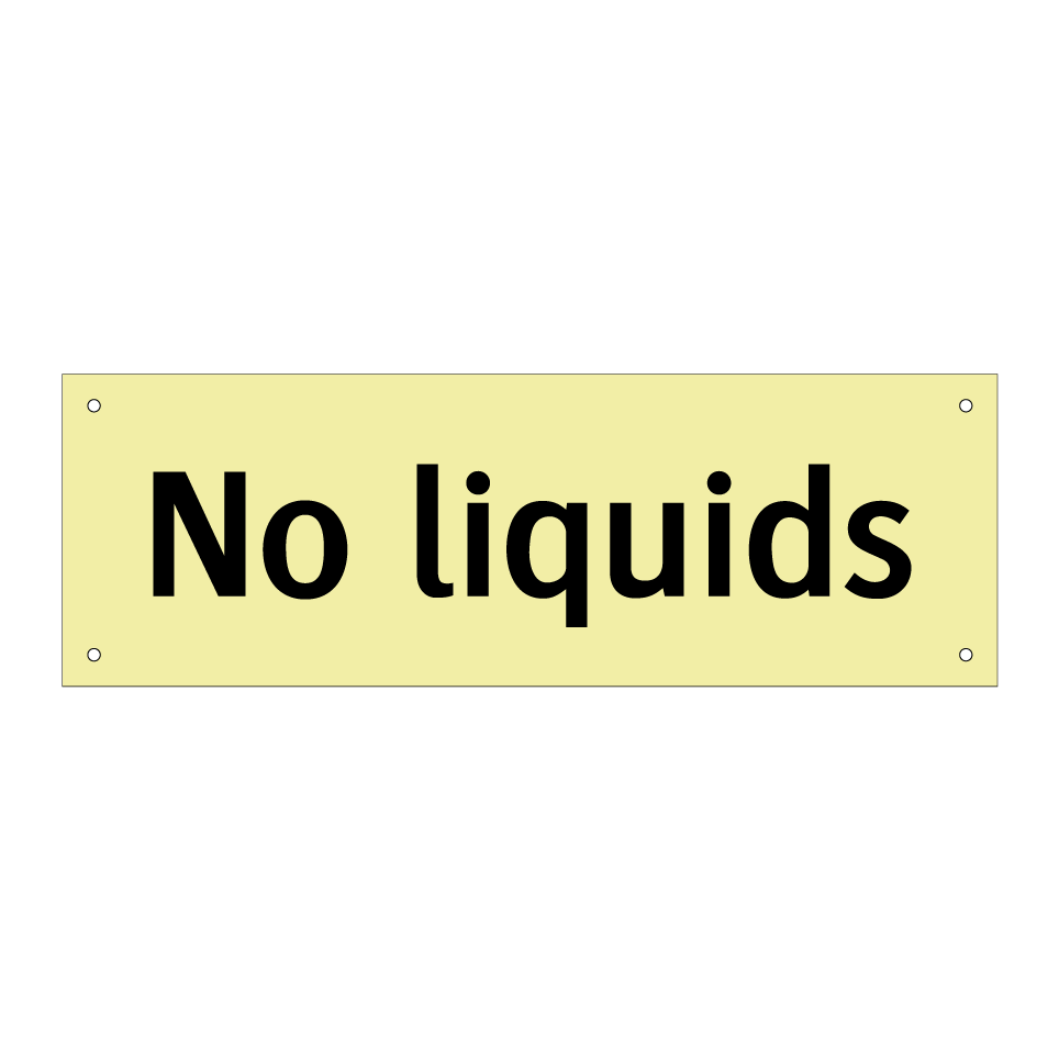 No liquids