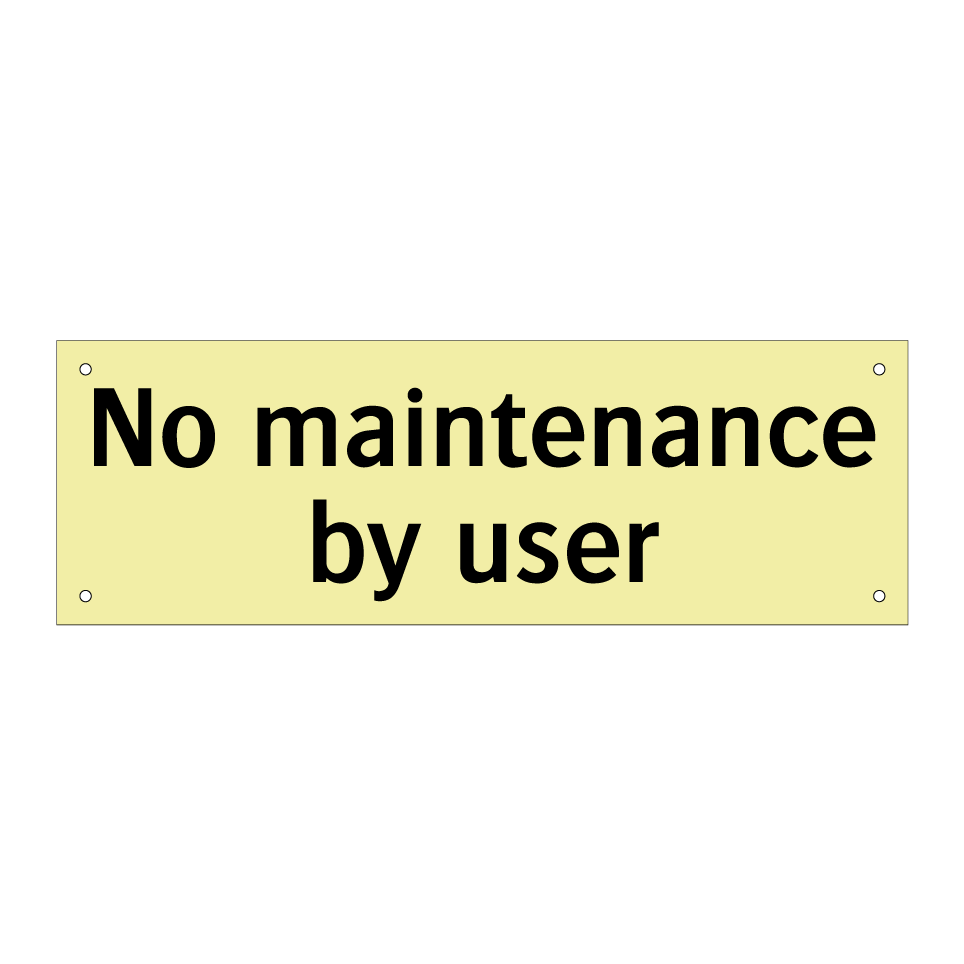 No maintenance by user