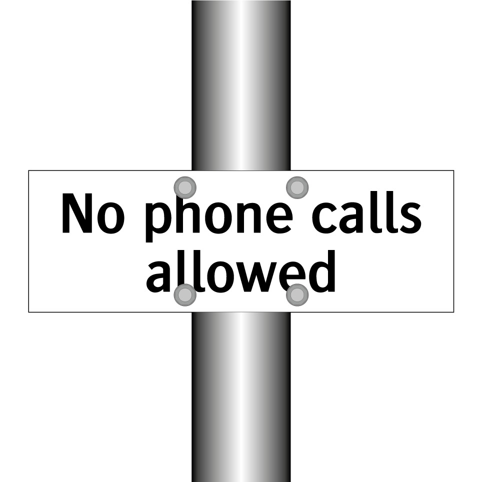 No phone calls allowed