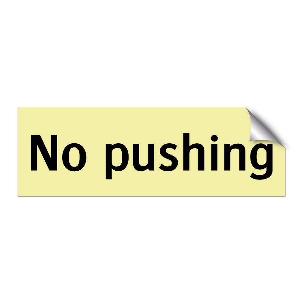 No pushing
