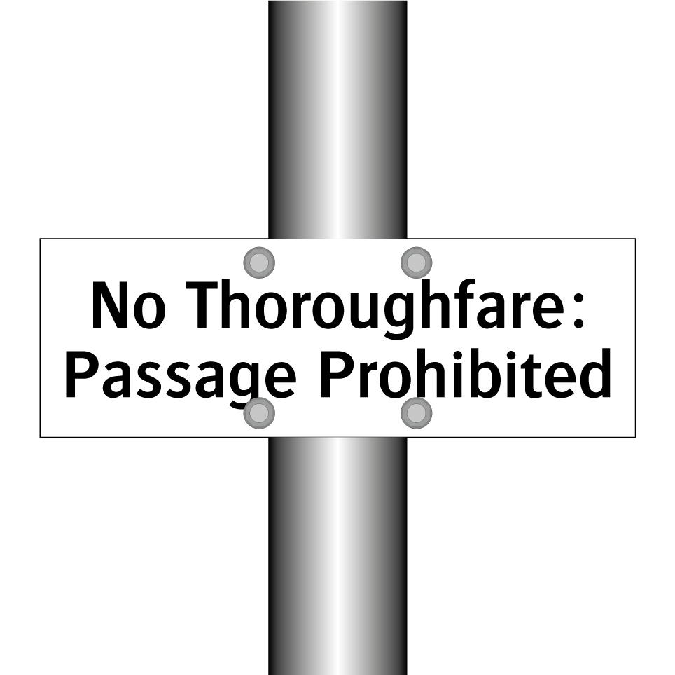 No Thoroughfare: Passage Prohibited