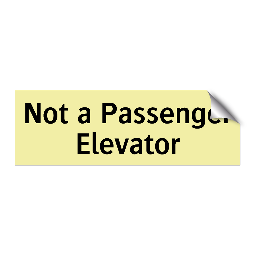 Not a Passenger Elevator