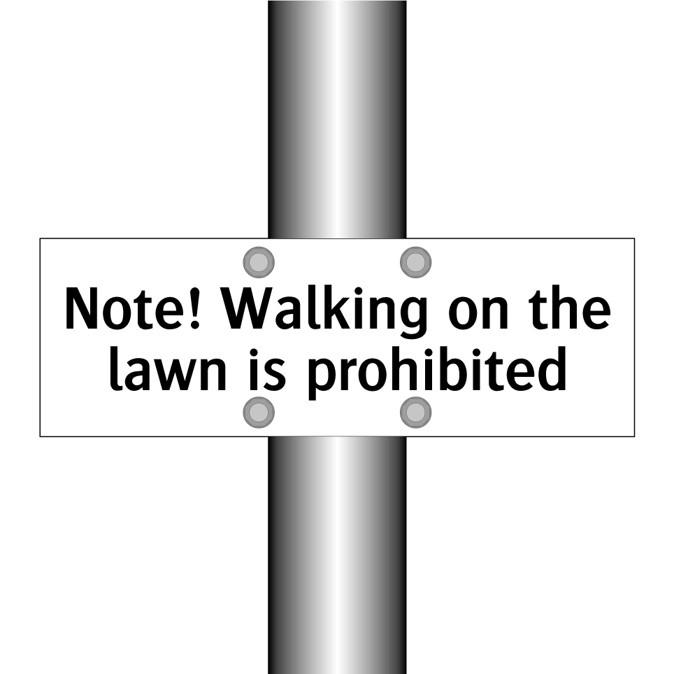 Note! Walking on the lawn is prohibited