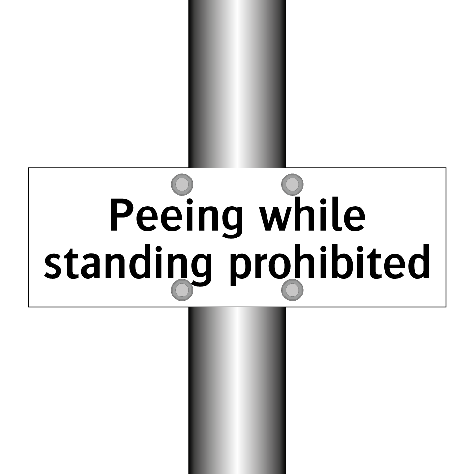 Peeing while standing prohibited