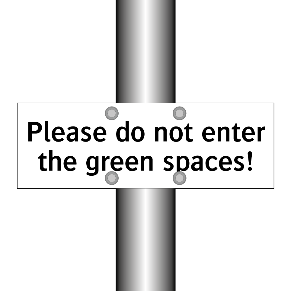 Please do not enter the green spaces!