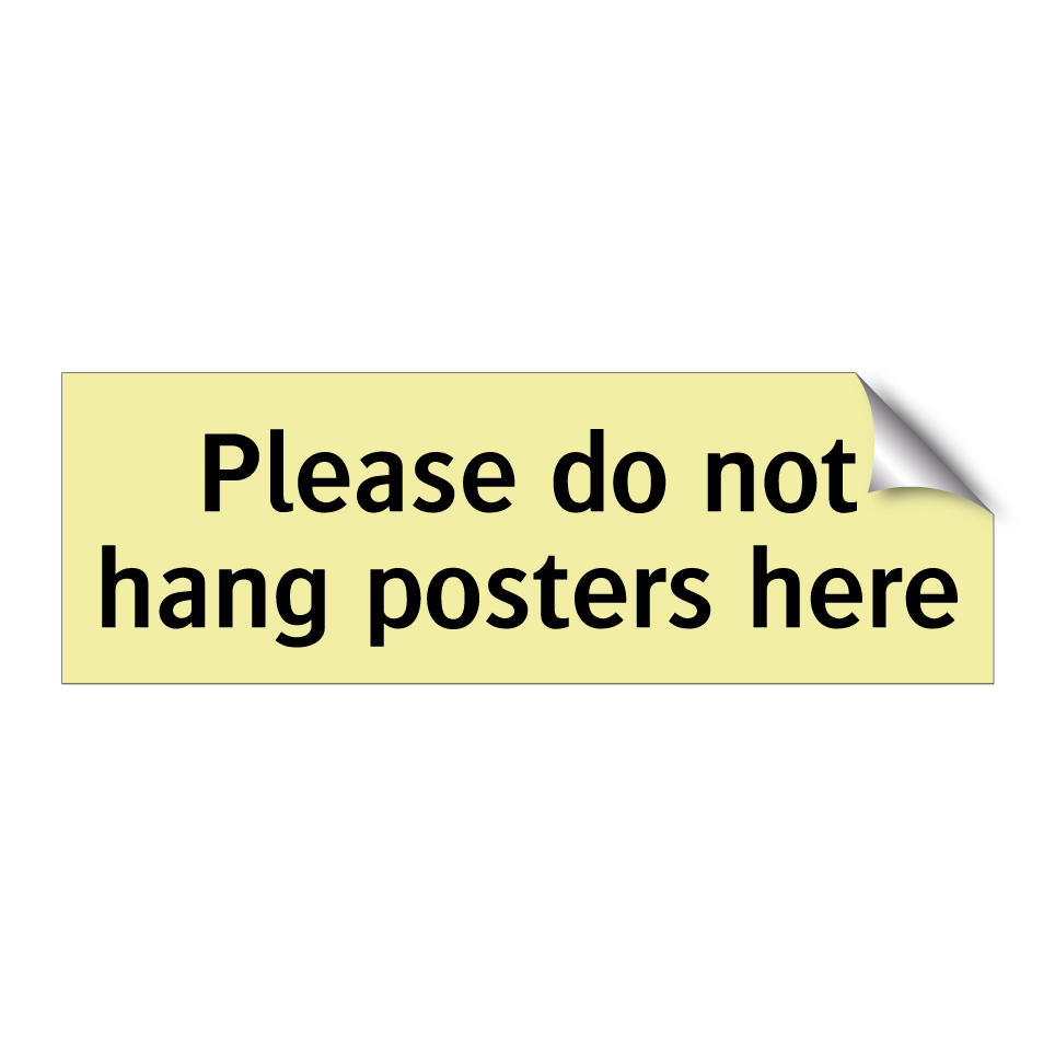 Please do not hang posters here