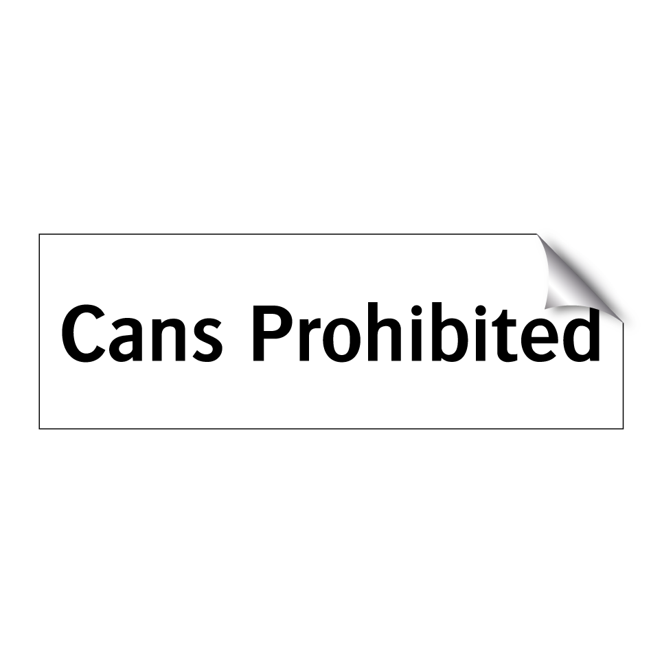 Cans Prohibited