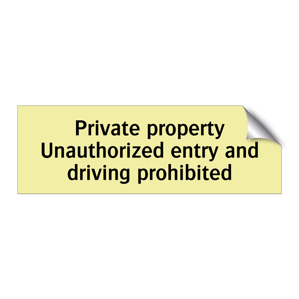 Private property Unauthorized entry and driving prohibited