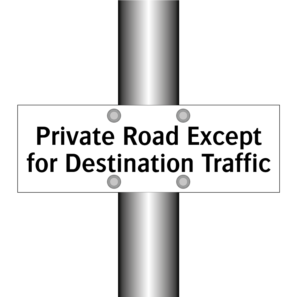 Private Road Except for Destination Traffic